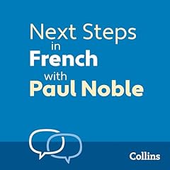 Next Steps in French with Paul Noble for Intermediate Learners – Complete Course cover art