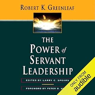 The Power of Servant Leadership Audiobook By Robert K. Greenleaf cover art