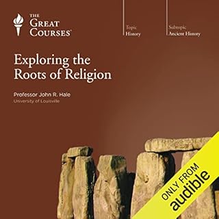 Exploring the Roots of Religion Audiolibro Por John R. Hale, The Great Courses arte de portada