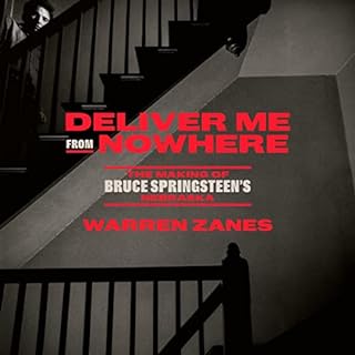 Deliver Me from Nowhere Audiobook By Warren Zanes cover art