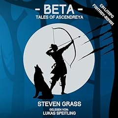 Beta: Ein LitRPG-Fantasy-Roman [Beta: A LitRPG-Fantasy-Novel] Audiolibro Por Steven Grass arte de portada