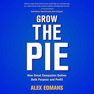 Grow the Pie Audiobook By Alex Edmans cover art