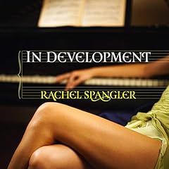 In Development Audiobook By Rachel Spangler cover art