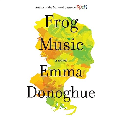 Frog Music Audiolibro Por Emma Donoghue arte de portada