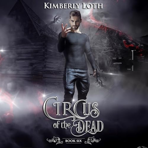 Circus of the Dead, Book Six Audiolivro Por Kimberly Loth capa