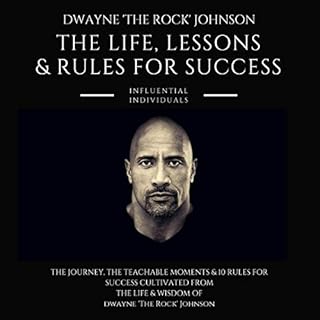 Dwayne 'The Rock' Johnson: The Life, Lessons & Rules for Success Audiolibro Por Influential Individuals arte de portada