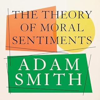 The Theory of Moral Sentiments Audiobook By Adam Smith cover art