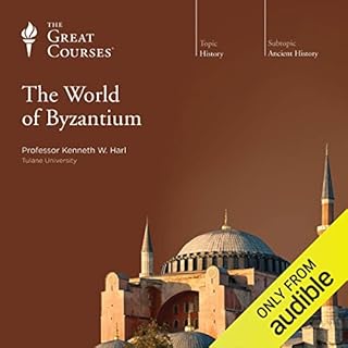 The World of Byzantium Audiolibro Por Kenneth W. Harl, The Great Courses arte de portada