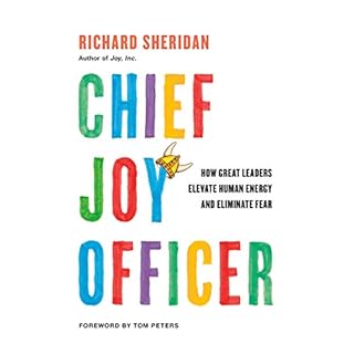 Chief Joy Officer Audiobook By Richard Sheridan, Tom Peters - foreword cover art