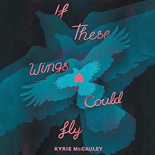 If These Wings Could Fly Audiobook By Kyrie McCauley cover art