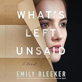 What's Left Unsaid Audiobook By Emily Bleeker cover art