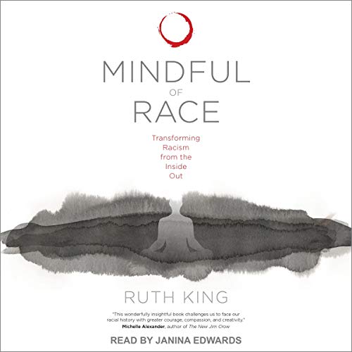 Mindful of Race Audiobook By Ruth King cover art