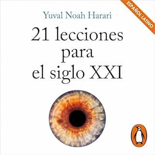 21 lecciones para el siglo XXI [21 Lessons for the 21st Century] (Latin American Spanish Edition) Part 2 cover art