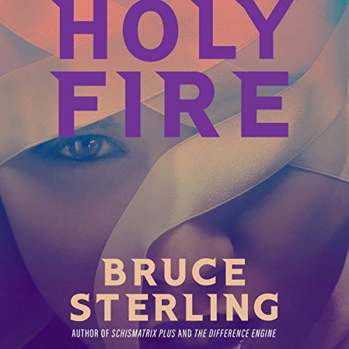 Holy Fire Audiobook By Bruce Sterling cover art