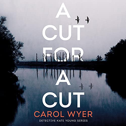 A Cut for a Cut Audiobook By Carol Wyer cover art