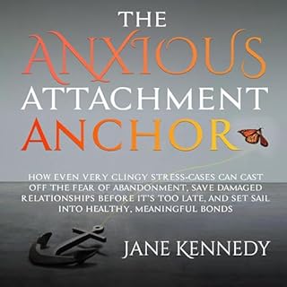 The Anxious Attachment Anchor Audiobook By Jane Kennedy cover art