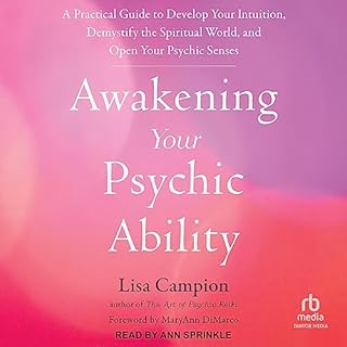 Awakening Your Psychic Ability Audiobook By Lisa Campion, MaryAnn DiMarco - foreword cover art