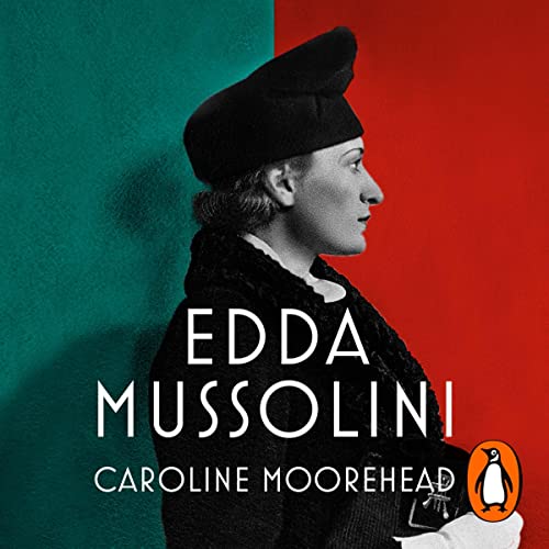 Edda Mussolini Audiobook By Caroline Moorehead cover art