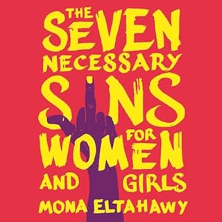 The Seven Necessary Sins for Women and Girls Audiolibro Por Mona Eltahawy arte de portada