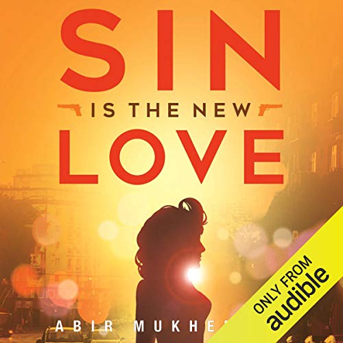 Sin Is the New Love Audiobook By Abir Mukherjee cover art