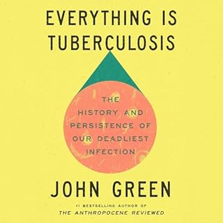 Everything Is Tuberculosis Audiolibro Por John Green arte de portada