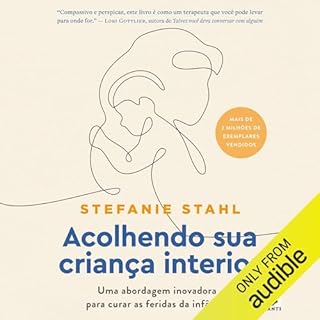 Acolhendo sua criança interior Audiolivro Por Stefanie Stahl capa