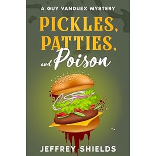 Pickles, Patties and Poison Audiobook By Jeffrey Shields cover art