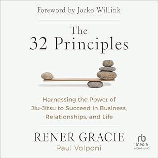 The 32 Principles Audiolibro Por Rener Gracie, Paul Volponi, Jocko Willink - foreword arte de portada