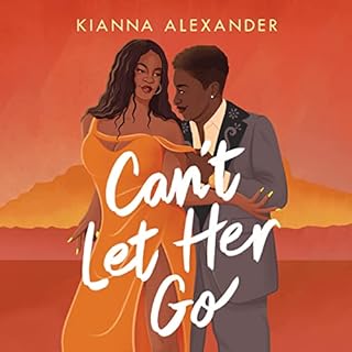 Can't Let Her Go Audiobook By Kianna Alexander cover art