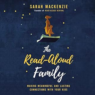 The Read-Aloud Family Audiolibro Por Sarah Mackenzie arte de portada