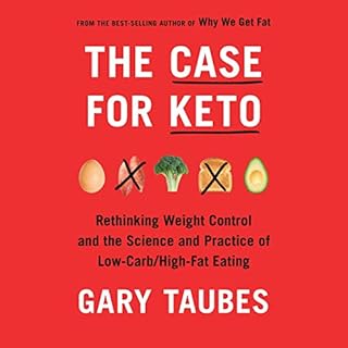 The Case for Keto Audiobook By Gary Taubes cover art