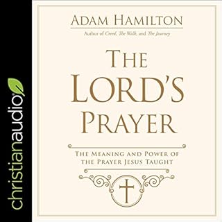 The Lord's Prayer Audiobook By Adam Hamilton cover art