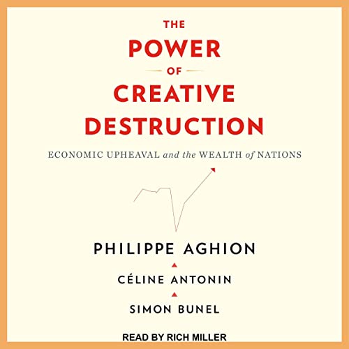 The Power of Creative Destruction Audiobook By Philippe Aghion, Céline Antonin, Simon Bunel, Jodie Cohen-Tanugi - tran