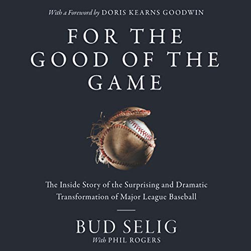 For the Good of the Game Audiolibro Por Bud Selig arte de portada