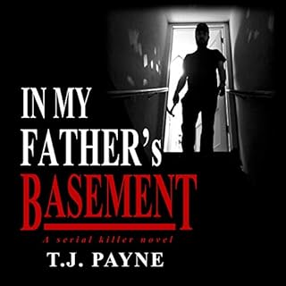 In My Father's Basement Audiobook By T.J. Payne cover art