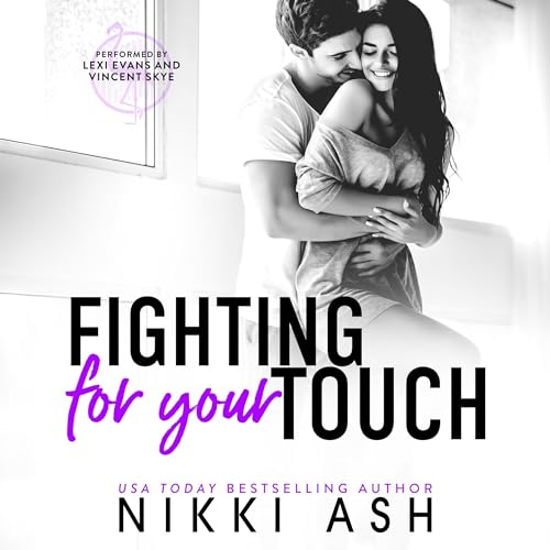 Fighting for Your Touch Audiobook By Nikki Ash cover art