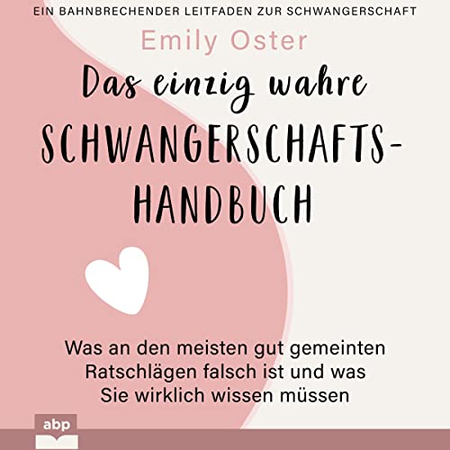 Das einzig wahre Schwangerschafts-Handbuch Audiolibro Por Emily Oster arte de portada