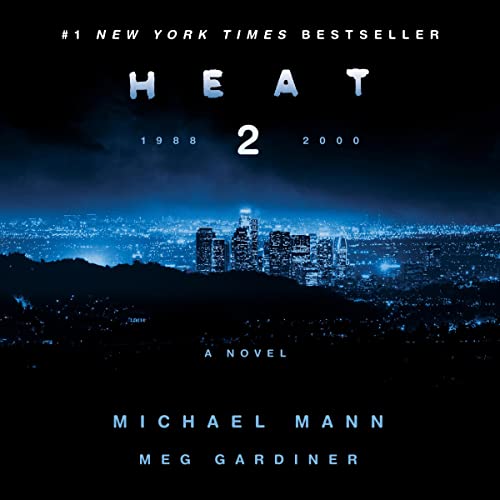 Heat 2 Audiolibro Por Michael Mann, Meg Gardiner arte de portada