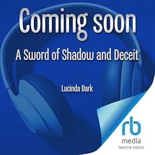 A Sword of Shadow and Deceit Audiobook By Lucinda Dark cover art