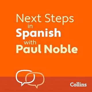 Next Steps in Spanish with Paul Noble for Intermediate Learners – Complete Course cover art