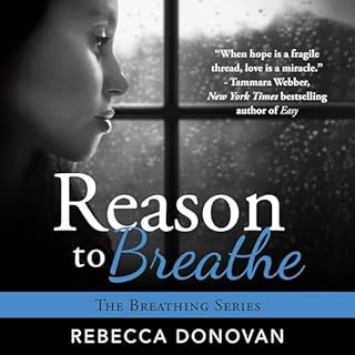 Reason to Breathe Audiobook By Rebecca Donovan cover art