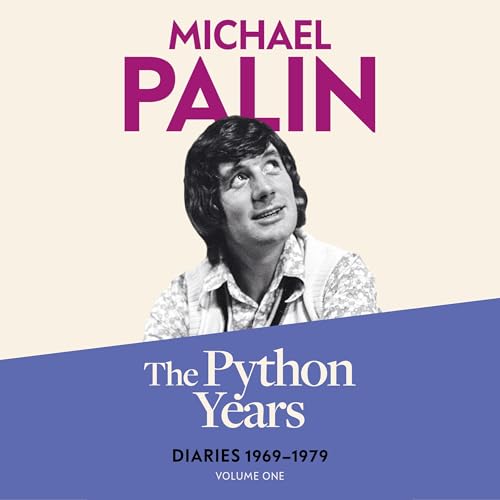 The Python Years Audiobook By Michael Palin cover art