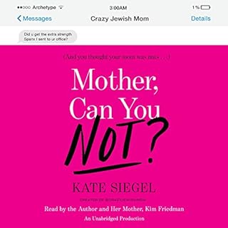 Mother, Can You Not? Audiobook By Kate Siegel cover art