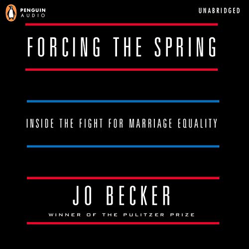 Forcing the Spring Audiobook By Jo Becker cover art