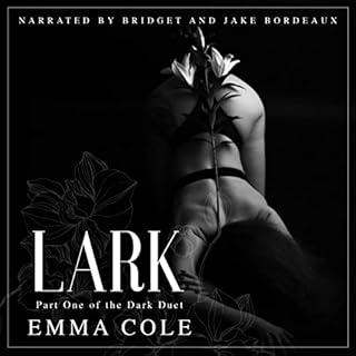 Lark: A Dark and Spicy Reverse Harem (Dark Duet Book 1) Audiobook By Emma Cole cover art