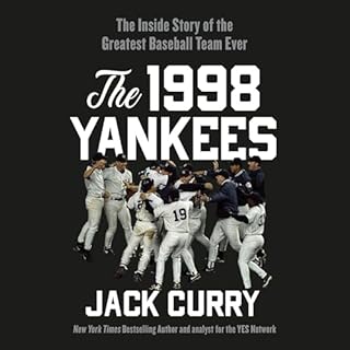 The 1998 Yankees Audiobook By Jack Curry cover art