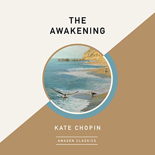 The Awakening (AmazonClassics Edition) Audiobook By Kate Chopin cover art