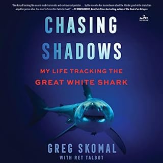 Chasing Shadows Audiobook By Greg Skomal, Ret Talbot cover art