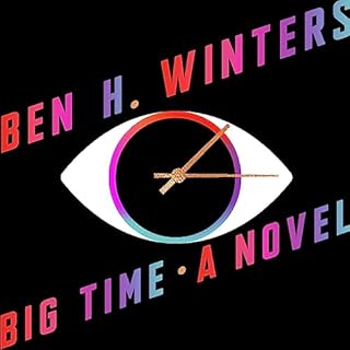 Big Time Audiobook By Ben H. Winters cover art