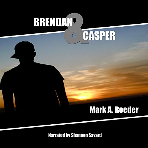 Brendan & Casper Audiobook By Mark Roeder cover art